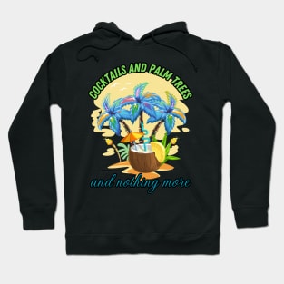 COCKTAILS AND PALM TREES Summer Holidays Hoodie